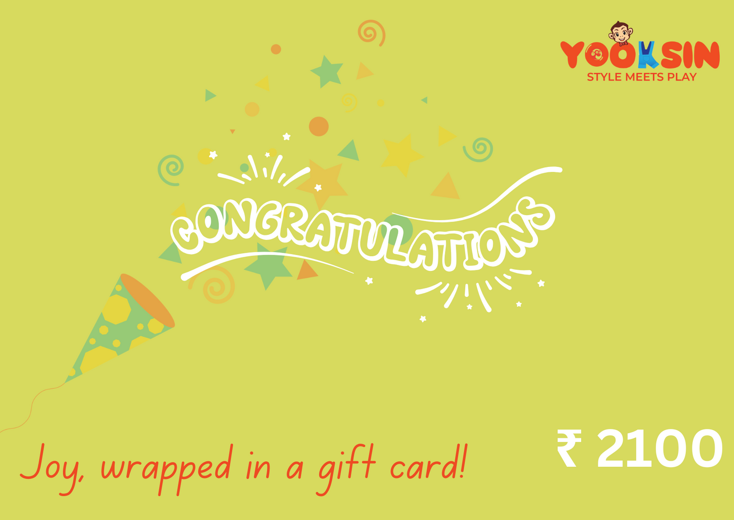 Congratulations! Let them choose their own joy!